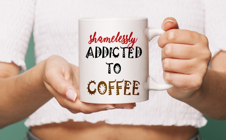 Coffee Addiction – Customized Gifts Online